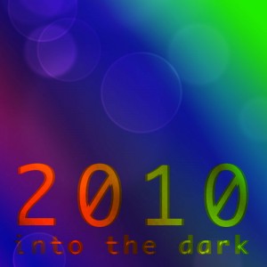 2010_bokeh_dark 2010 nto the dark